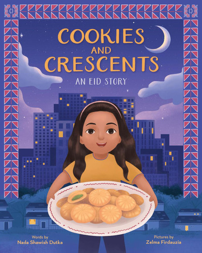 Cookies and Crescents: An Eid Story (A Picture Book) book cover by Nada Shawish Dutka