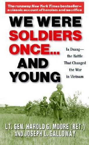 We Were Soldiers Once... and Young: Ia Drang - The Battle That Changed the War in Vietnam Cover