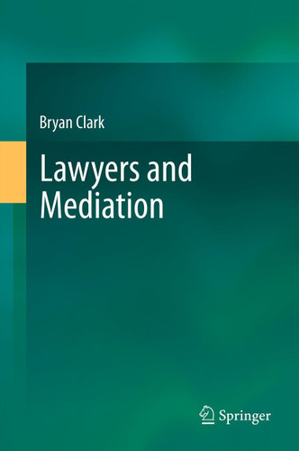 Lawyers and Mediation book cover by Bryan Clark