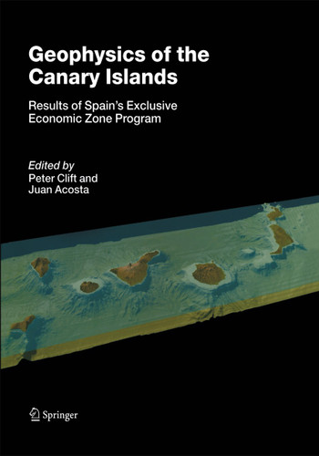 Geophysics of the Canary Islands: Results of Spain's Exclusive Economic Zone Program book cover by 