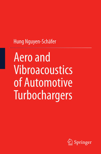 Aero and Vibroacoustics of Automotive Turbochargers book cover by Hung Nguyen-Schäfer