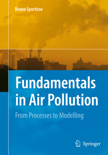 Fundamentals in Air Pollution: From Processes to Modelling book cover by Bruno Sportisse