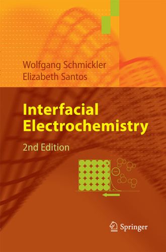 Interfacial Electrochemistry book cover by Wolfgang Schmickler, Elizabeth Santos