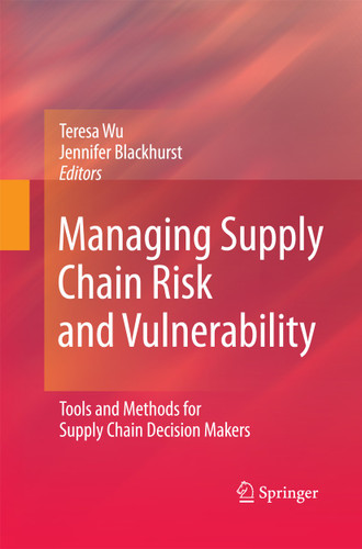 Managing Supply Chain Risk and Vulnerability: Tools and Methods for Supply Chain Decision Makers book cover by 