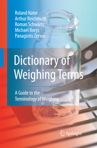 Dictionary of Weighing Terms: A Guide to the Terminology of Weighing book cover by Roland Nater, Arthur Reichmuth, Roman Schwartz, Michael Borys, Panagiotis Zervos