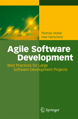 Agile Software Development: Best Practices for Large Software Development Projects book cover by Thomas Stober, Uwe Hansmann