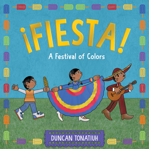 ¡Fiesta!: A Festival of Colors book cover by Duncan Tonatiuh