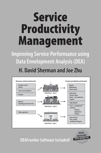 Service Productivity Management: Improving Service Performance using Data Envelopment Analysis (DEA) book cover by H. David Sherman, Joe Zhu