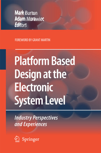 Platform Based Design at the Electronic System Level: Industry Perspectives and Experiences book cover by 