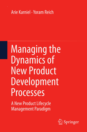 Managing the Dynamics of New Product Development Processes: A New Product Lifecycle Management Paradigm book cover by Arie Karniel, Yoram Reich