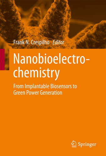 Nanobioelectrochemistry: From Implantable Biosensors to Green Power Generation book cover by 