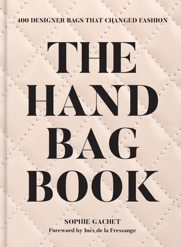 The Handbag Book: 400 Designer Bags That Changed Fashion book cover by Sophie Gachet