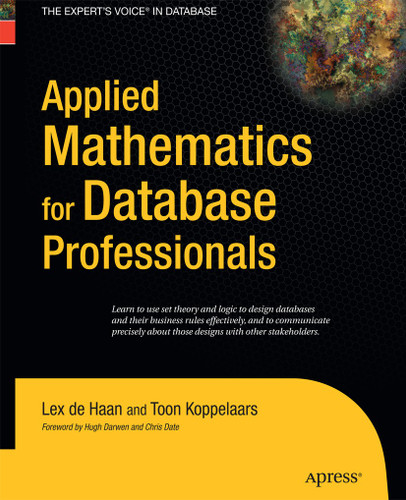 Applied Mathematics for Database Professionals book cover by Lex deHaan, Toon Koppelaars