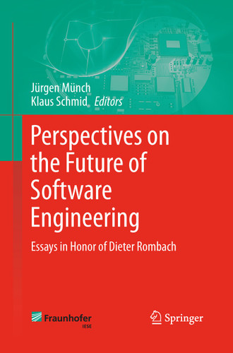 Perspectives on the Future of Software Engineering: Essays in Honor of Dieter Rombach book cover by 