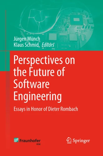 Perspectives on the Future of Software Engineering: Essays in Honor of Dieter Rombach book cover by 