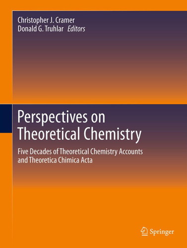 Perspectives on Theoretical Chemistry: Five Decades of Theoretical Chemistry Accounts and Theoretica Chimica Acta book cover by 