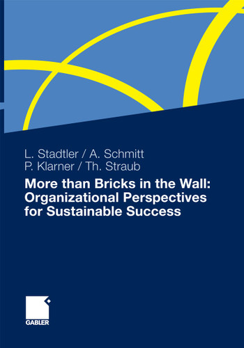 More than Bricks in the Wall: Organizational Perspectives for Sustainable Success: A tribute to Professor Dr. Gilbert Probst book cover by 