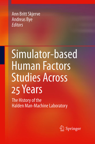 Simulator-based Human Factors Studies Across 25 Years: The History of the Halden Man-Machine Laboratory book cover by 
