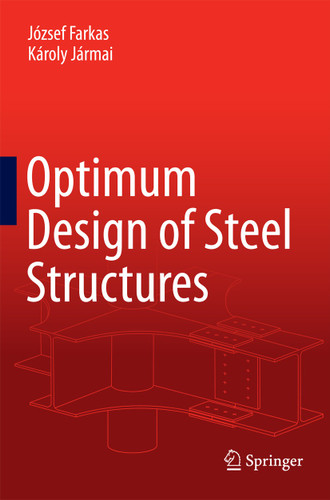 Optimum Design of Steel Structures book cover by József Farkas, Károly Jármai