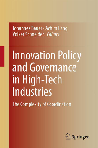Innovation Policy and Governance in High-Tech Industries: The Complexity of Coordination book cover by 