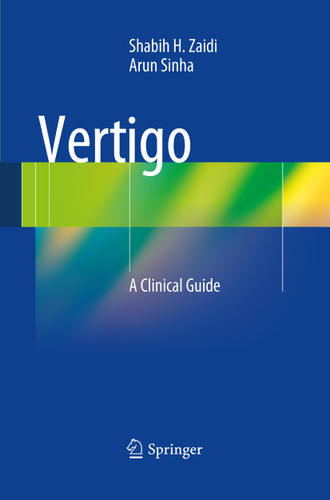 Vertigo: A Clinical Guide book cover by Shabih H. Zaidi, Arun Sinha