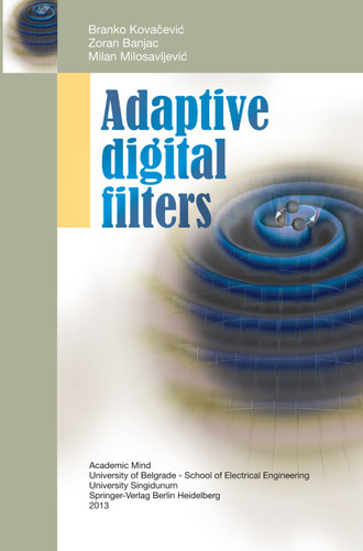 Adaptive Digital Filters book cover by Branko Kovačević, Zoran Banjac, Milan Milosavljević