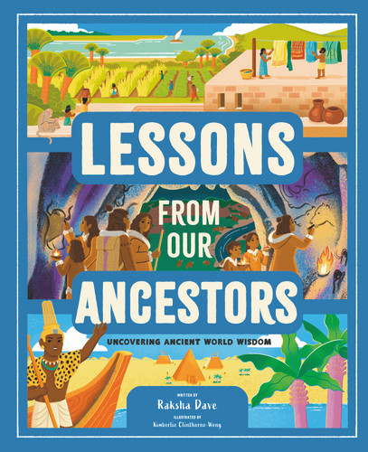 Lessons from Our Ancestors: Uncovering Ancient World Wisdom book cover by Raksha Dave