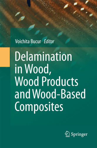 Delamination in Wood, Wood Products and Wood-Based Composites book cover by 