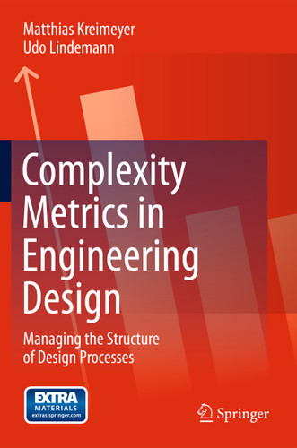 Complexity Metrics in Engineering Design: Managing the Structure of Design Processes book cover by Matthias Kreimeyer, Udo Lindemann