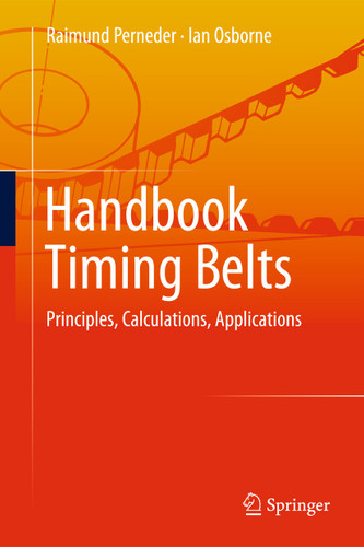 Handbook Timing Belts: Principles, Calculations, Applications book cover by Raimund Perneder, Ian Osborne
