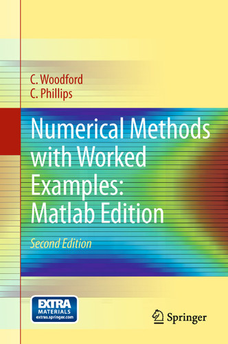 Numerical Methods with Worked Examples: Matlab Edition book cover by C. Woodford, C. Phillips