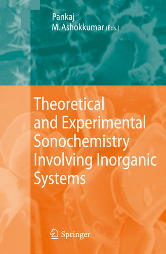 Theoretical and Experimental Sonochemistry Involving Inorganic Systems book cover by 