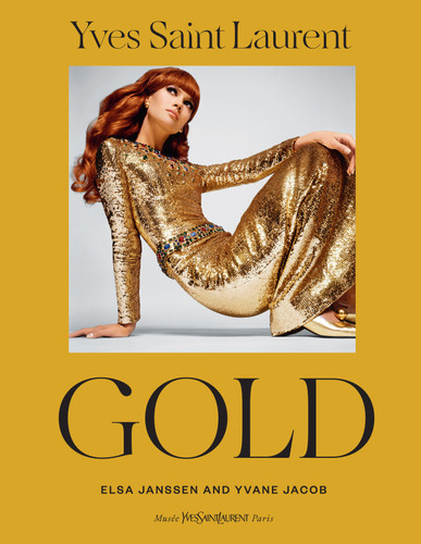Yves Saint Laurent: Gold: Fashion,  Jewelry, Shoes, and Bags book cover by Elsa Janssen, Yvane Jacob