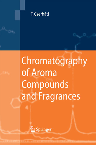Chromatography of Aroma Compounds and Fragrances book cover by Tibor Cserháti