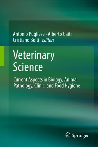 Veterinary Science: Current Aspects in Biology, Animal Pathology, Clinic and Food Hygiene book cover by 
