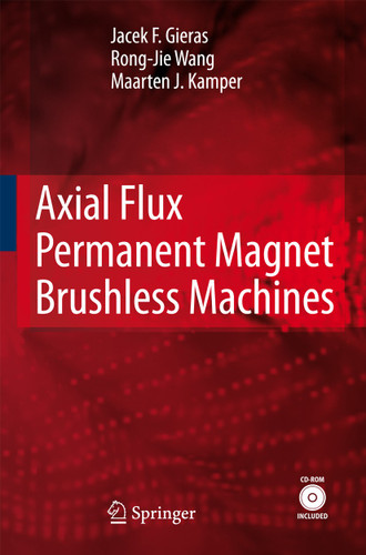 Axial Flux Permanent Magnet Brushless Machines book cover by Jacek F. Gieras, Rong-Jie Wang, Maarten J. Kamper