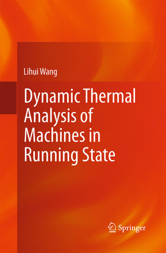 Dynamic Thermal Analysis of Machines in Running State book cover by Lihui Wang