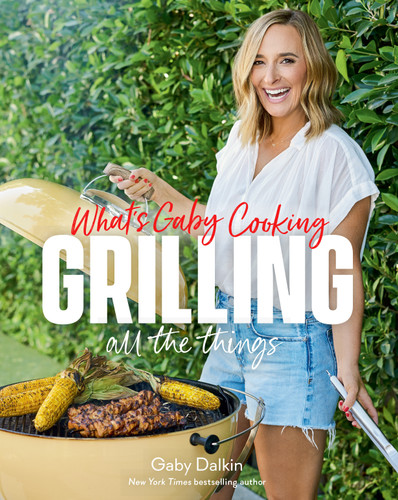 What's Gaby Cooking: Grilling All the Things book cover by Gaby Dalkin