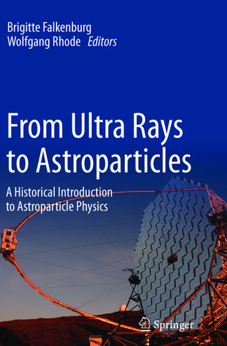 From Ultra Rays to Astroparticles: A Historical Introduction to Astroparticle Physics book cover by 