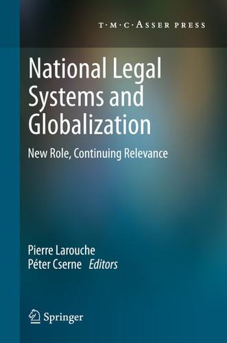 National Legal Systems and Globalization: New Role, Continuing Relevance book cover by 