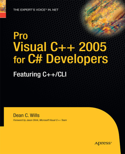 Pro Visual C++ 2005 for C# Developers: Featuring C++/CLI book cover by Dean C. Wills