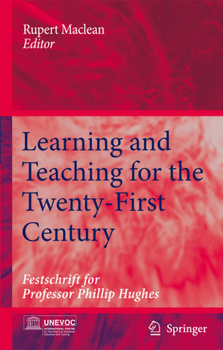 Learning and Teaching for the Twenty-First Century: Festschrift for Professor Phillip Hughes book cover by 