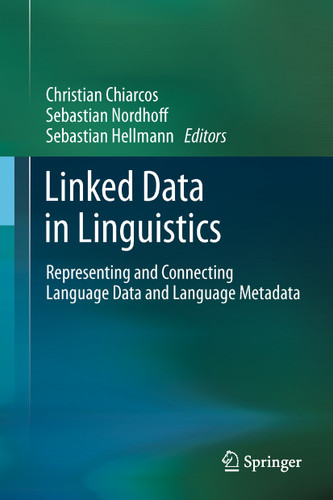 Linked Data in Linguistics: Representing and Connecting Language Data and Language Metadata book cover by 