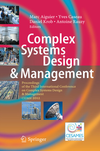 Complex Systems Design & Management: Proceedings of the Third International Conference on Complex Systems Design & Management CSD&M 2012 book cover by 