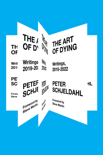 The Art of Dying: Writings, 2019-2022 book cover by Peter Schjeldahl