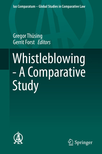 Whistleblowing - A Comparative Study (Ius Comparatum - Global Studies in Comparative Law #16) book cover by 