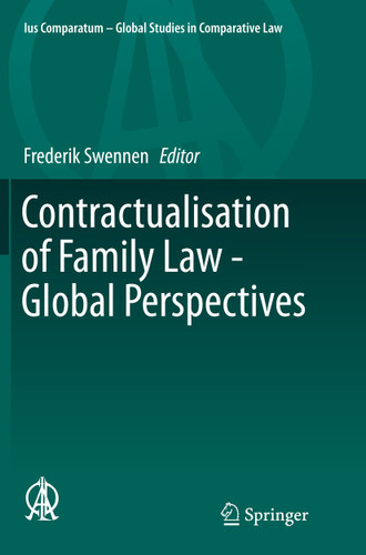 Contractualisation of Family Law - Global Perspectives (Ius Comparatum - Global Studies in Comparative Law #4) book cover by 