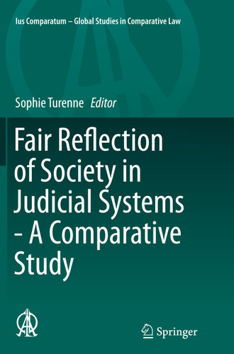 Fair Reflection of Society in Judicial Systems - A Comparative Study (Ius Comparatum - Global Studies in Comparative Law #7) book cover by 