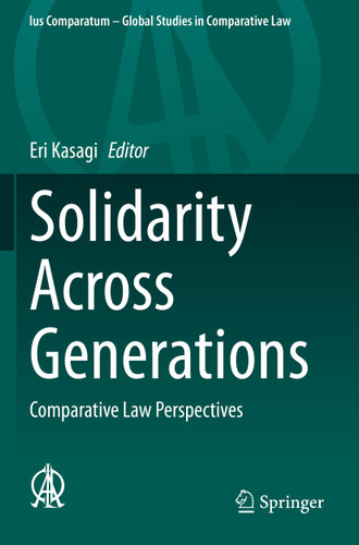 Solidarity Across Generations: Comparative Law Perspectives (Ius Comparatum - Global Studies in Comparative Law #49) book cover by 