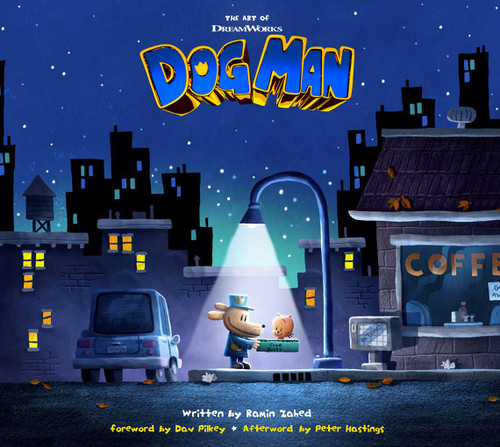 The Art of DreamWorks Dog Man (The Art of DreamWorks Animation) book cover by Ramin Zahed